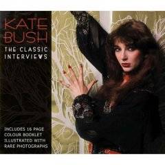 Kate Bush : The Classic Interviews